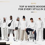 Top 10 White Hoodies for Every Style in 2025